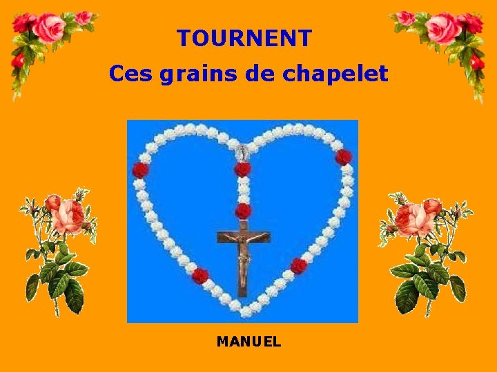 TOURNENT Ces grains de chapelet MANUEL 