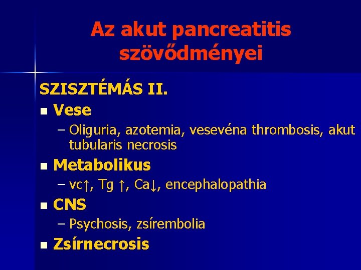 akut pancreatitis kezelésében során cukorbetegség)