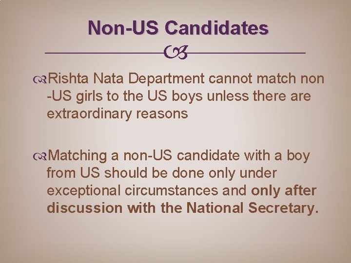 Non-US Candidates Rishta Nata Department cannot match non -US girls to the US boys