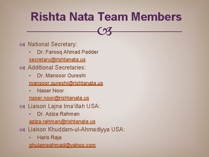 Rishta Nata Team Members National Secretary: • Dr. Farooq Ahmad Padder secretary@rishtanata. us Additional