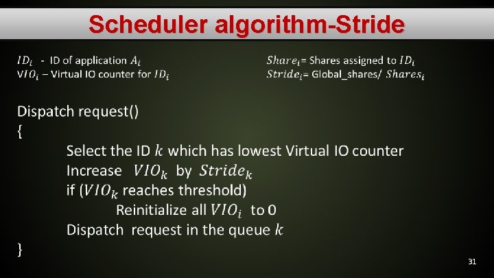 Scheduler algorithm-Stride • 31 