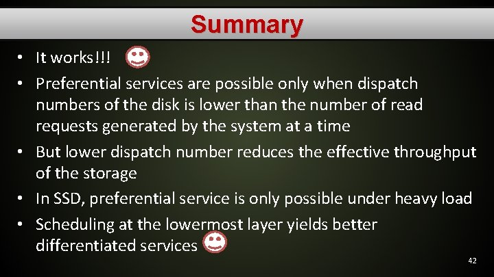 Summary • It works!!! • Preferential services are possible only when dispatch numbers of