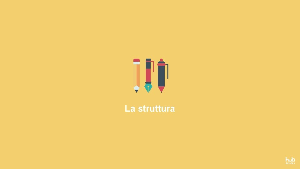 La struttura 