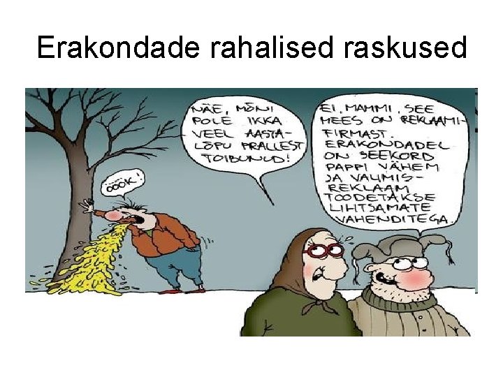 Erakondade rahalised raskused 