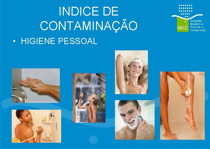 INDICE DE CONTAMINAÇÃO • HIGIENE PESSOAL 