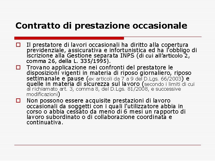 Contratto di prestazione occasionale o Il prestatore di lavori occasionali ha diritto alla copertura Contratto di prestazione occasionale o Il prestatore di lavori occasionali ha diritto alla copertura