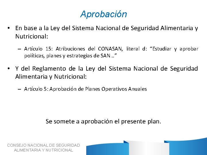 CONSEJO NACIONAL DE SEGURIDAD ALIMENTARIA Y NUTRICIONAL Plan