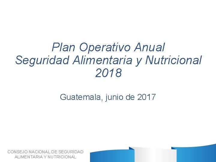 CONSEJO NACIONAL DE SEGURIDAD ALIMENTARIA Y NUTRICIONAL Plan