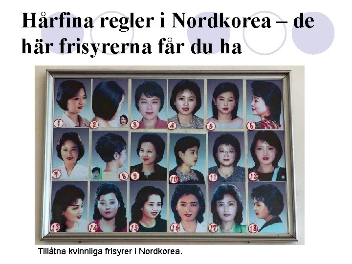 Hårfina regler i Nordkorea – de här frisyrerna får du ha Tillåtna kvinnliga frisyrer
