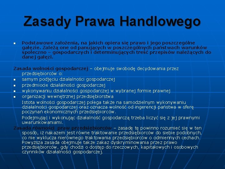 Zasady Prawa Handlowego n Podstawowe założenia, na jakich opiera się prawo i jego poszczególne