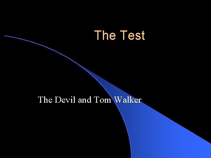 The Test The Devil and Tom Walker 