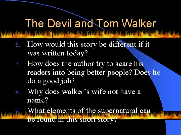 The Devil and Tom Walker How would this story be different if it was