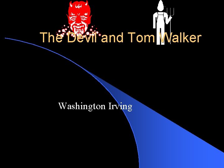 The Devil and Tom Walker Washington Irving 