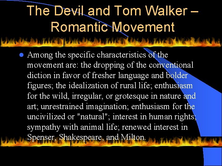 The Devil and Tom Walker – Romantic Movement l Among the specific characteristics of