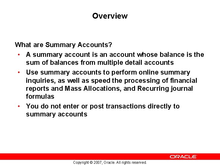 Overview What are Summary Accounts? • A summary account is an account whose balance