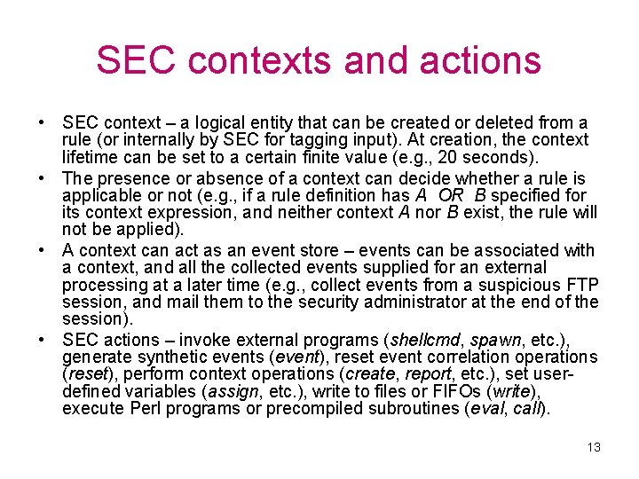 SEC contexts and actions • SEC context – a logical entity that can be