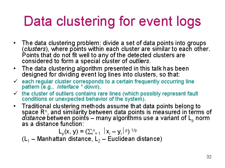 Data clustering for event logs • The data clustering problem: divide a set of