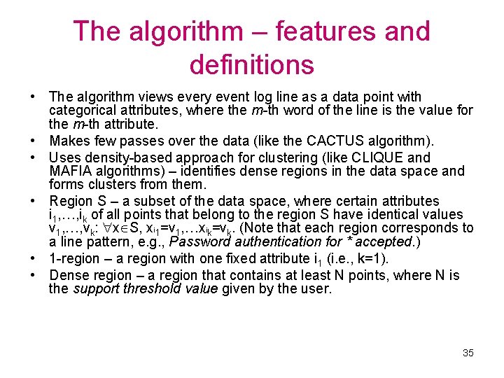 The algorithm – features and definitions • The algorithm views every event log line