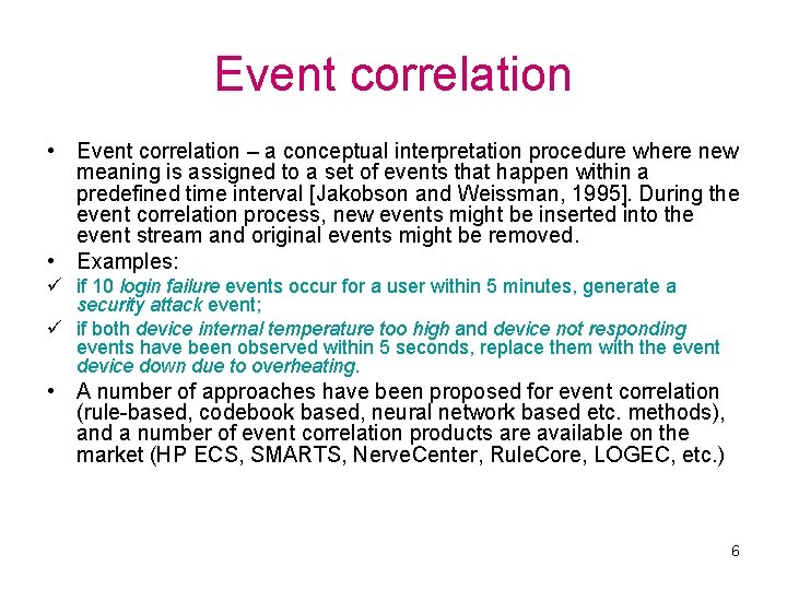 Event correlation • Event correlation – a conceptual interpretation procedure where new meaning is