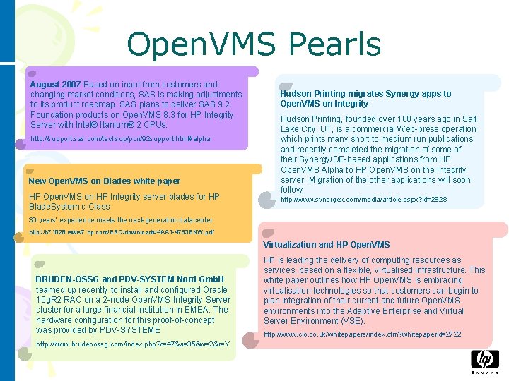 Open. VMS Pearls August 2007 Based on input from customers and changing market conditions,