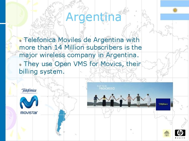 Argentina Telefonica Moviles de Argentina with more than 14 Million subscribers is the major