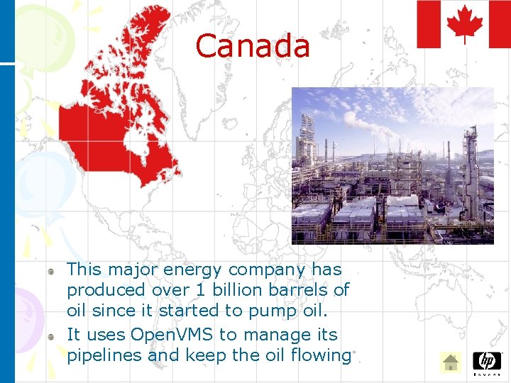 Canada This major energy company has produced over 1 billion barrels of oil since