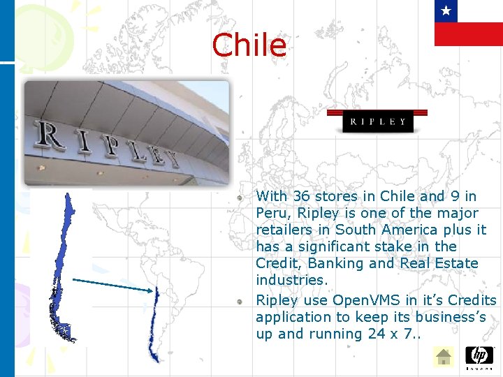 Chile With 36 stores in Chile and 9 in Peru, Ripley is one of