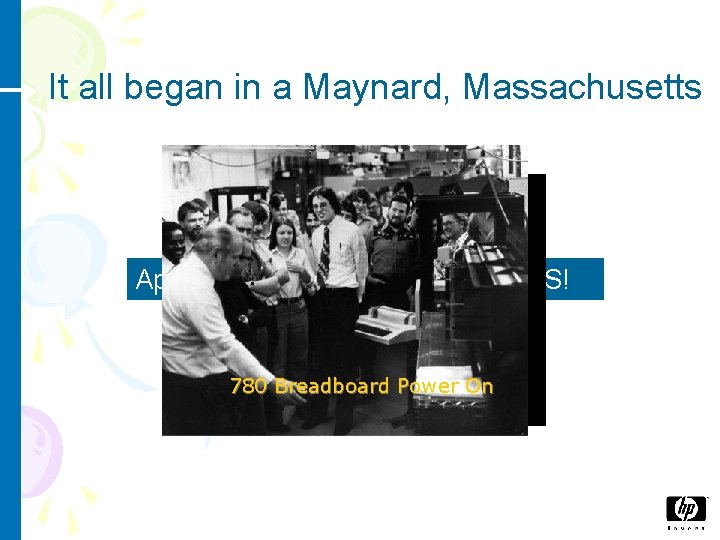It all began in a Maynard, Massachusetts April 1975 - Gordon Bell says YES!
