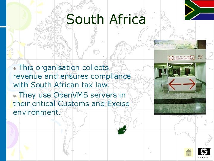 South Africa This organisation collects revenue and ensures compliance with South African tax law.