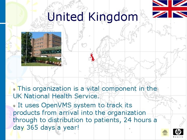 United Kingdom This organization is a vital component in the UK National Health Service.