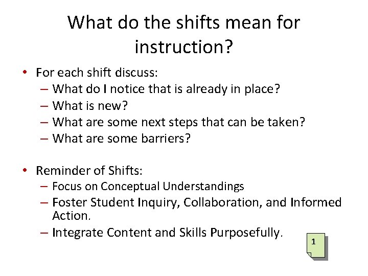What do the shifts mean for instruction? • For each shift discuss: – What