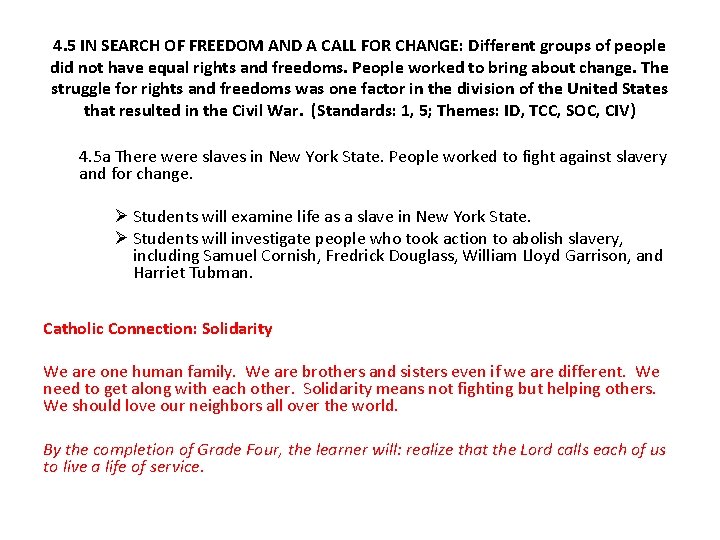 4. 5 IN SEARCH OF FREEDOM AND A CALL FOR CHANGE: Different groups of