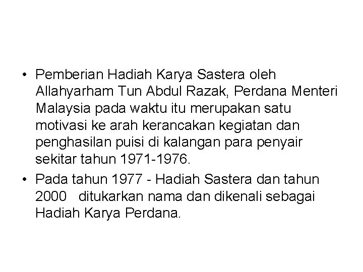  • Pemberian Hadiah Karya Sastera oleh Allahyarham Tun Abdul Razak, Perdana Menteri Malaysia