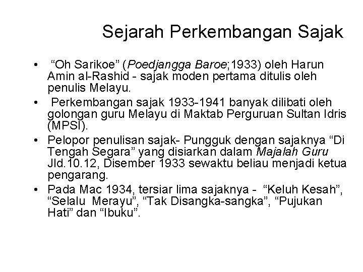 Sejarah Perkembangan Sajak • “Oh Sarikoe” (Poedjangga Baroe; 1933) oleh Harun Amin al-Rashid -