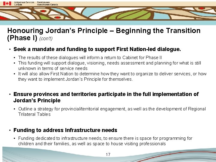 Honouring Jordan’s Principle – Beginning the Transition (Phase I) (con’t) • Seek a mandate