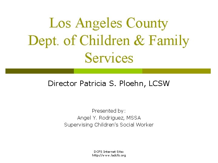 Los Angeles County Dept. of Children & Family Services Director Patricia S. Ploehn, LCSW