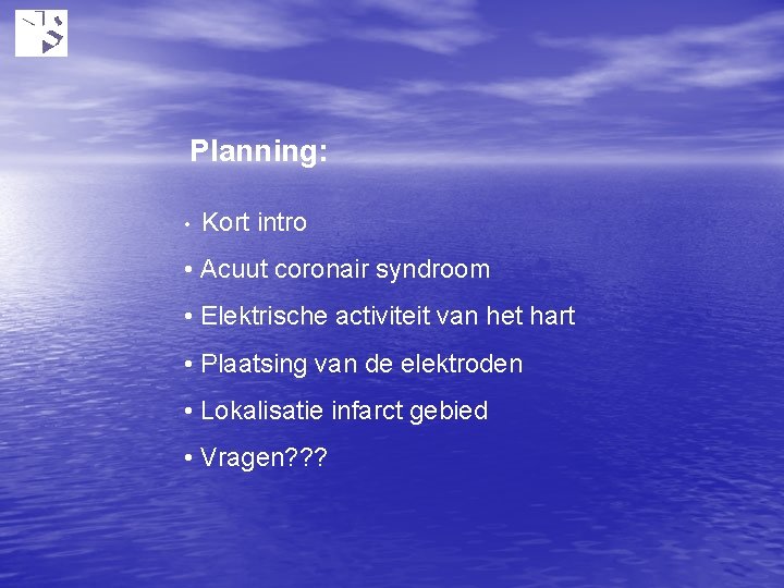 Planning: • Kort intro • Acuut coronair syndroom • Elektrische activiteit van het hart