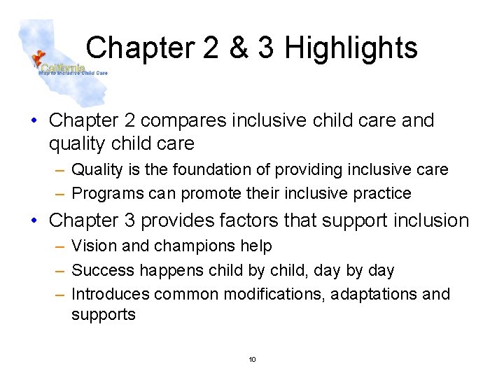 Chapter 2 & 3 Highlights • Chapter 2 compares inclusive child care and quality