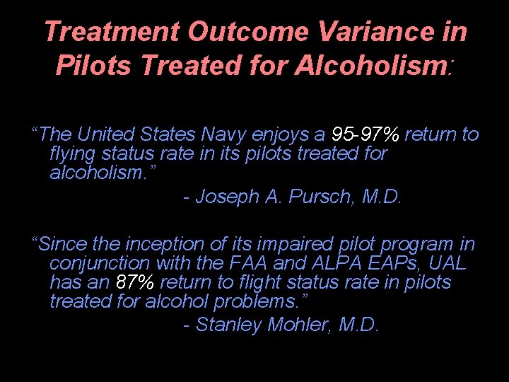 Treatment Outcome Variance in Pilots Treated for Alcoholism: “The United States Navy enjoys a