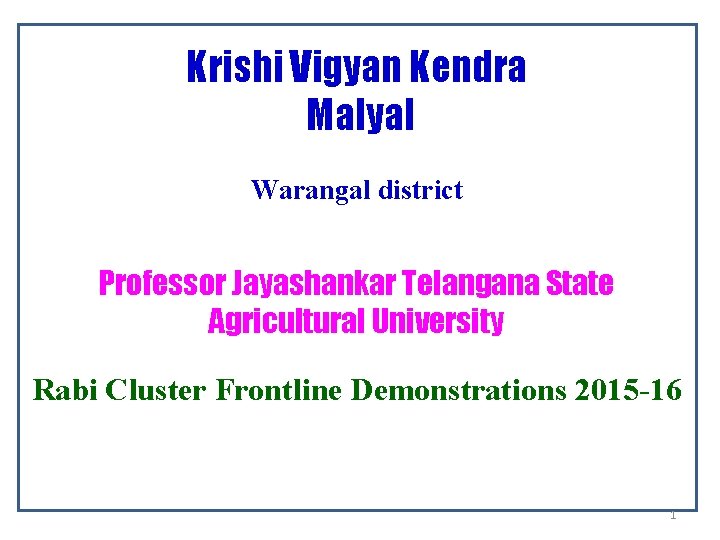 Krishi Vigyan Kendra Malyal Warangal district Professor Jayashankar Telangana State Agricultural University Rabi Cluster