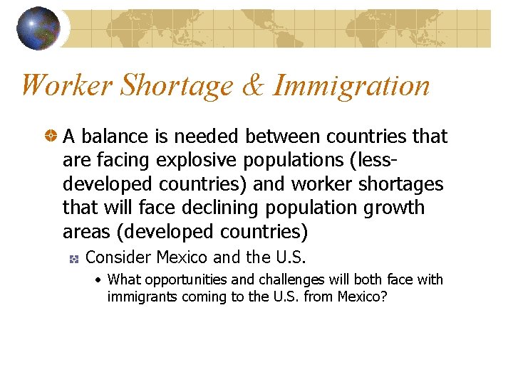 Worker Shortage & Immigration A balance is needed between countries that are facing explosive
