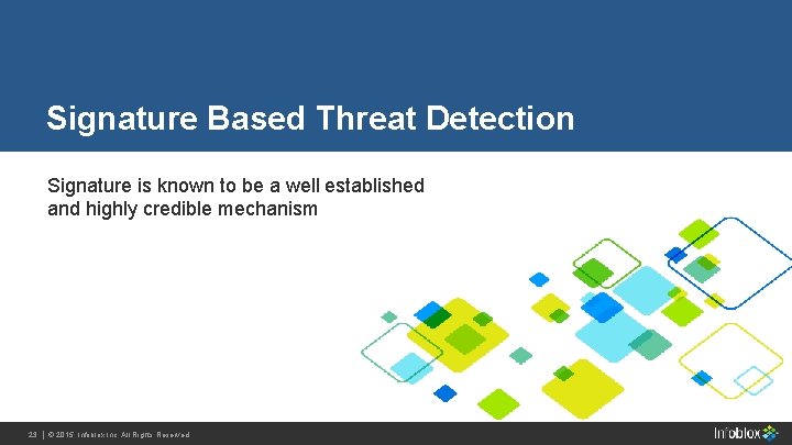 Signature Based Threat Detection Signature is known to be a well established and highly Signature Based Threat Detection Signature is known to be a well established and highly