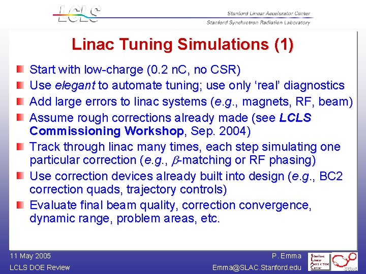 Linac Tuning Simulations (1) Start with low-charge (0. 2 n. C, no CSR) Use