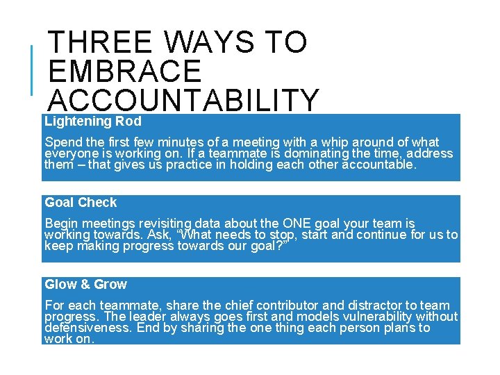 THREE WAYS TO EMBRACE ACCOUNTABILITY Lightening Rod Spend the first few minutes of a