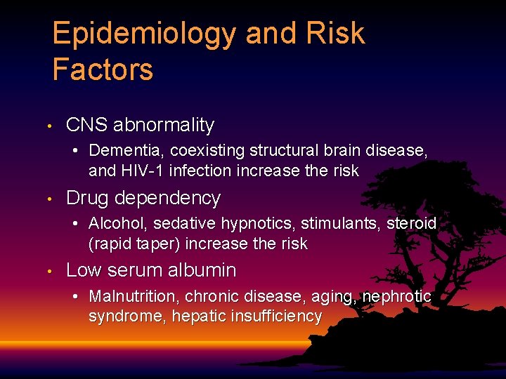 Epidemiology and Risk Factors • CNS abnormality • Dementia, coexisting structural brain disease, and Epidemiology and Risk Factors • CNS abnormality • Dementia, coexisting structural brain disease, and