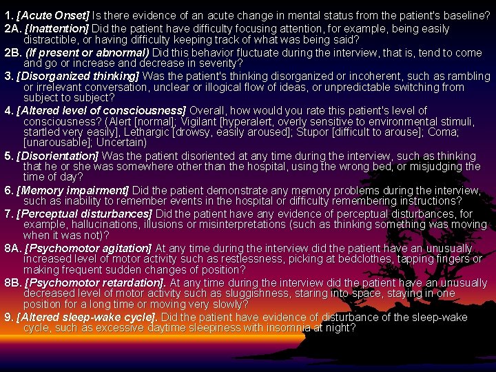 1. [Acute Onset] Is there evidence of an acute change in mental status from
