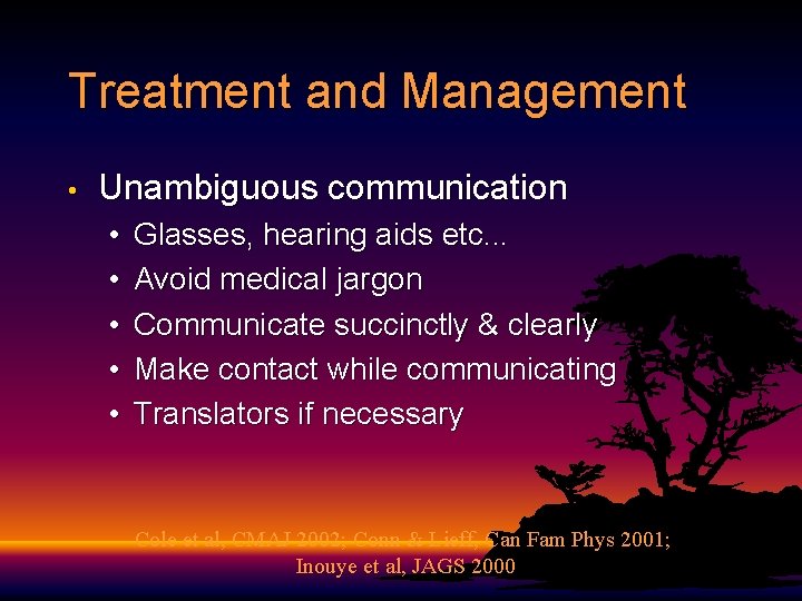 Treatment and Management • Unambiguous communication • • • Glasses, hearing aids etc. . Treatment and Management • Unambiguous communication • • • Glasses, hearing aids etc. .