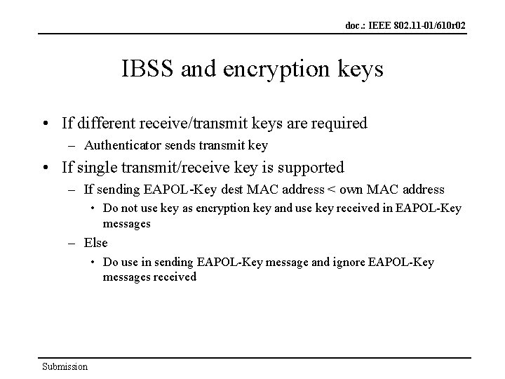 doc. : IEEE 802. 11 -01/610 r 02 IBSS and encryption keys • If