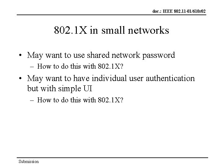 doc. : IEEE 802. 11 -01/610 r 02 802. 1 X in small networks