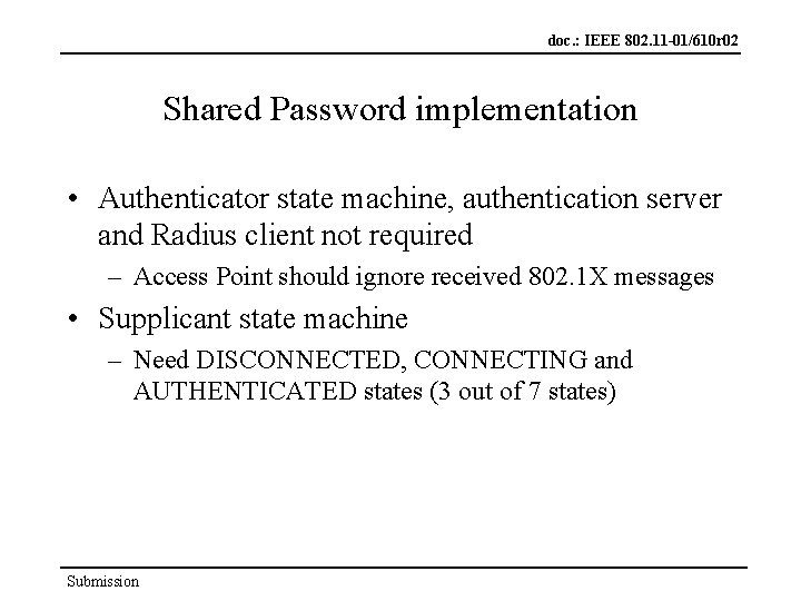 doc. : IEEE 802. 11 -01/610 r 02 Shared Password implementation • Authenticator state